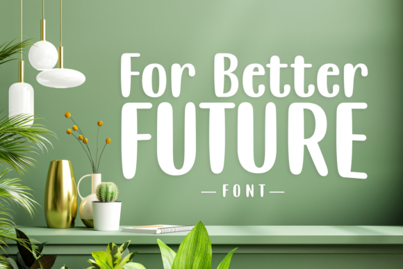 For Better Future Font